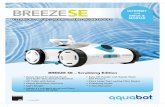 BREEZESE INTERNET and BRICK · The Aquabot Breeze SE was designed with the consumer in mind. The real genius is in just how simple our new technologies have made robotic pool cleaning