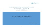 fish capacity development strategy REVIEW · elements based on their national needs; MEL Capacity Development module training will be organised. 3. The newly appointed Cap Dev CoP