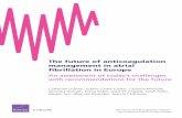 The future of anticoagulation management in atrial ...€¦ · relevant for the current and future management of anti - coagulation in atrial fibrillation patients. Also available