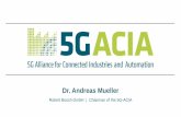 Dr. Andreas Mueller - ZVEI · Dr. Andreas Mueller Robert Bosch GmbH | Chairman of the 5G-ACIA. Task Force 5G Workshop | 10 Oct 2017 Goals of the Workshop becomes reality! 5G Alliance