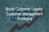 Boost Customer Loyalty: Customer Management Strategies
