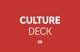 Culture Deck Web - I2B Technologies · 2019-03-14 · Nos preocupamos de nuestros compañeros de trabajo. Los conocemos y sabemos qué les incomoda y que no. Hacemos lo posible por