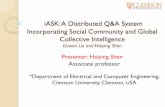 iASK: A Distributed Q&A System Incorporating Social ...hs6ms/publishedPaper/...iASK architecture Clustering: interest-based virtual server tree Social intelligence: bi-direction friendship
