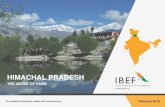 HIMACHAL PRADESH - IBEF · Source: Himachal Pradesh Economic Survey 2016-17 Himachal Pradesh is one of the fastest-growing states in India. Its per capita gross state domestic product
