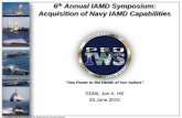 6th Annual IAMD Symposium: Acquisition of Navy IAMD ......“Sea Power to the Hands of Our Sailors” DISTRIBUTION STATEMENT A: Approved for Public Release 6th Annual IAMD Symposium: