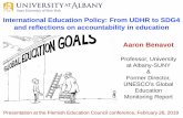 International Education Policy: From UDHR to SDG4 and ... · World Conference on Education for All (EFA) in Jomtien, Thailand (May 1990) 2. World Education Forum (WEF) in Dakar, Senegal