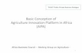 Basic Conception of Agriculture Innovation Platform in ... · Agriculture Innovation Platform in Africa (AIPA) 1 Africa Business Council –Working Group on Agriculture - ... Japanese