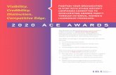2020 ACE AWARDS - HBA · 2020-04-27 · ACE Awards Program (Advancement. Commitment. Engagement.) recognizes exemplary leadership ... Increasing in reach, scale and exposure The 2020