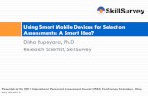 Using smart mobile devices for selection assessments: A ...When are Mobile Assessments Smart? 6 Personality, bio-data assessments: Results found to be invariant across mobile and PC