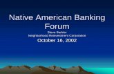 Native American Banking Forum€¦ · 26/10/2002  · • Creaking a workable spending plan • Dealing with Debt • Chapter 3 CREDIT ... Karigan Estates Project. Karigan Project