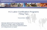 H-2 Labor Certification Programs Filing Tips...Filing Tips November 2019 Chicago National Processing Center Office of Foreign Labor Certification Employment and Training Administration