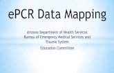ePCR Data Mappingazdhs.gov/.../training/data-mapping.pdfDATA MAPPING * * THE PORTABILITY OF NEMSIS DATA *Medical Info/Devices *Medical systems such as 911 call center systems (CAD),