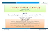 Customer Behavior & Branding - Dr V Kumar...Customer Behavior & Branding Course 21 B PGPpro 2018-19 V. Kumar, PhD Regents’ Professor, Richard and Susan Lenny Distinguished Chair