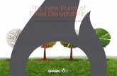 The New Rules of Email Deliverability - SparkPost · 2018-07-10 · email deliverability per se, it’s certainly an issue for most email teams. That’s because GDPR has significant
