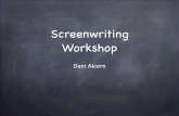 Screenwriting Workshop... · 2015-04-14 · A Brief History of Television and Film Exploring Screenwriting. Story vs Plot! Planning. Story vs Plot! Theme! Planning. Story vs Plot!