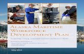 Alaska Maritime Workforce Development Plan · maritime sector, and provide opportunities for adults to join the workforce, upgrade their skills, or advance their careers. 4. Support
