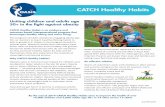 CATCH Healthy Habits€¦ · CATCH Healthy Habits CATCH Healthy Habits is an evidence and outcomes-based intergenerational program that encourages healthy eating and active living.