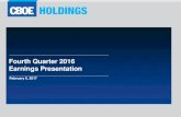 Fourth Quarter 2016 Earnings Presentationir.cboe.com/.../q4-2016-earnings-presentation.pdfFourth Quarter 2016 Earnings Presentation February 6, 2017 CBOE HOLDINGS 2 Cautionary Statements