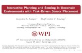 Interactive Planning and Sensing in Uncertain …...Interactive Planning and Sensing in Uncertain Environments with Task-Driven Sensor Placement Benjamin S. Cooper* Raghvendra V. Cowlagi*