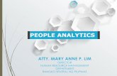 PEOPLE ANALYTICS · People Analytics The focus on big data will challenge HR leaders to build a people analytics team, bring together multi-disciplinary skills, and develop a long-range
