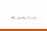 MSS - Approve Overtime€¦ · PeopleSoft What is the PeopleSoft 9.2 Implementation Program? UTRGV is undertaking a major effort to implement PeopleSoft PeopleSoft is the name of