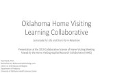 Oklahoma Home Visiting Learning Collaborative...2019/02/05  · 1. Outreach and education to referral sources for eligibility of families to home visiting (e.g., access criteria, identifying