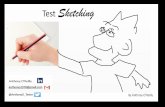 Test Sketching - ANZTB...•Test Sketch: “A rough drawing that in some way assists with the activity of software testing”. - me •Test Sketching: “The act of producing a rough