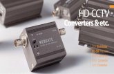 Converter&etc. HD-CCTV · - The world’s first HDcctv certified repeater - HD-SDI repeater & distributer - BNC 1ch input / 2ch output - Auto detection on input image - Transmission