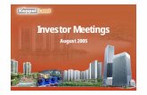 Investors' Roadshow - Aug 2005 - (wo notes) · 4 One of the largest listed property companies in Singapore, property arm of Keppel Corporation – Total assets :S$4.8 bil – Shareholders’