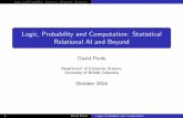 Logic, Probability and Computation: Statistical Relational AI ...poole/talks/StarAI-2014.pdfLogic and ProbabilityInferenceWeightedExistence Logic, Probability and Computation: Statistical