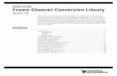 Frame Channel Conversion Library - NI · USER GUIDE Frame Channel Conversion Library Version 1.0 The Frame Channel Conversion Library is a collection of VIs for fast conversion of