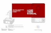THE NEXT GENERATION OF 3D PRINTING LCHR IS HERE USER … · THE NEXT GENERATION OF 3D PRINTING IS HERE LCHR USER MANUAL ... As the format grows this makes it ... Do not pull the printer