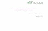 CALLN HOSTED CALL RECORDING€¦ · CallN utilises the SIPREC interface provided by the Broadsoft platform to record telephone calls. 2.1. Broadsoft SIPREC recording – Failover