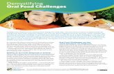 Demystifying Oral Food Challenges...Your Younger Child For younger children (ages 6 and under) you might find it helpful to do some role playing. For example, using words your child