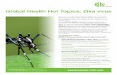 Global Health Hot Topics: Zika virus - CABI.org...Zika virus, isolated from a forest monkey in Africa in 1947. Global Health Database enables the work of researchers, practitioners