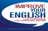 Improve Your English - Web Educationwebéducation.com/wp-content/uploads/2019/01... · IMPROVE YOUR ENGLISH. IMPROVE YOUR ENGLISH THE ESSENTIAL GUIDE TO ENGLISH GRAMMAR, PUNCTUATION