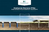 Katana Screw Pile · drive-head connection enables the Katana screw pile to be readily interfaced securely into different foundation designs. We develop custom solutions in conjunction
