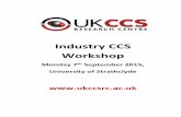 Industry CCS Workshop - UKCCSRC · Industry CCS Workshop . Monday 7th September 2015, ... Mark Lewis Tees Valley Unlimited Chris Littlecott E3G Mathieu Lucquiaud University of Edinburgh