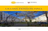 WELCOME TO LILLIAN PENSON HALL · Lillian Penson Hall is owned by University of London and provides accommodation for full-time students at its constituent colleges. There is a mix