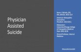 Physician Assisted Suicide - Richard C. Staab, D.O ... · Assisted Suicide Karen J. Nichols, DO, MA, MACOI, FACP, CS-F American Osteopathic Association President 2010-2011 Midwestern