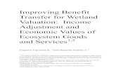 Improving Benefit Transfer for Wetland Valuation: …...4.4 Unit Transfer with income adjustments 13 5. Ecosystem services valuation 15 5.1 Overview of wetland literature and one example