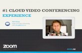 #1 CLOUD VIDEO CONFERENCINGd24cgw3uvb9a9h.cloudfront.net/static/27485/doc/Zoom-s-Unified-M… · zoom.us UNIFIED MEETING EXPERIENCE 3-in-1 Cloud HD Meetings Platform 2% of# HD%Video%