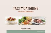The Caterer For Business - Tasty Catering | Catering Chicago IL … · 2018-05-23 ·  847.593.2000 tasty catering The Caterer For Business corporate menu
