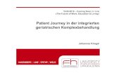 Patient Journey in der integrierten geriatrischen ... · Die Patientenkarriere (-reise/ Patient Journey)umfasst die persönliche, begleitete und nichtbegleitete Laufbahn eines Patienten