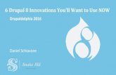 6 Drupal 8 Innovations You'll Want to Use NOW · 6 Drupal 8 Innovations You'll Want to Use NOW. When? When? What’s different about Drupal 8? P.I.E. 8 or not to 8. What’s different