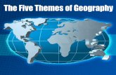 The Five Themes of Geography - Delaware Valley School District · 2015-10-15 · Five Themes of Geography Human/Environmen t Interaction: Movement: Can you place the geographic term