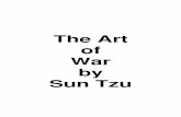 Art Of War - MartriX Art Of War.pdf · The Art of War by Sun Tzu Foreword Sun Wu, generally known as Sun Zi (Tzu) to readers, was a great strategist in China's history. Sun Zi lived