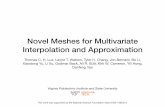 Presentation [2018-03-28] Novel Meshes for Multivariate ...csgrad.cs.vt.edu/assets/presentation-templates/LuxWatsonChangBer… · Voronoi Mesh (VM)!7 Properties Naturally shaped geometric