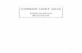 COMEDK UGET 2016 Information Brochure...May 08, 2016  · 1. Registration for appearing in the COMEDK UGET 2016 is to be undertaken only online at and , and application form cannot