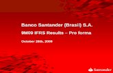 Banco Santander (Brasil) S.A. · 2009-11-04 · 3Q08 4Q08 1Q09 2Q09 3Q09 General Expenses Depreciation and Amortization 9M09 9M08 Var 09/08,% Other General Expenses 4,013 4,199 -4.4%